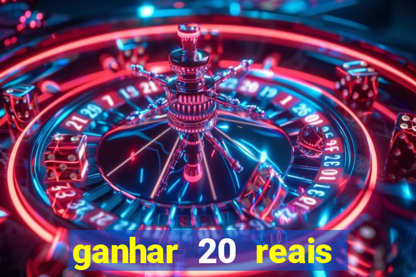 ganhar 20 reais agora no pix 2023